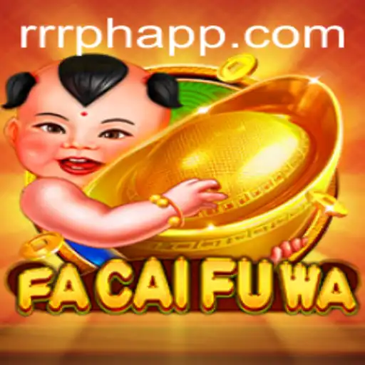 Exploring the Thrilling World of FaCaiFuWa: An Engaging RRRPH Gameplay Experience
